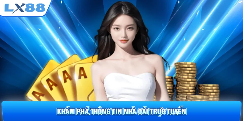 Khám phá thông tin nhà cái trực tuyến